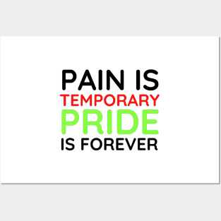 Pain is Temporary Pride is Forever - Quote #4 Posters and Art